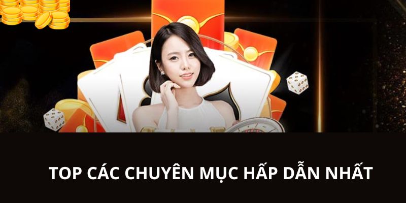 TOP các chuyên mục cực hấp dẫn ngay tại nhà cái HB88 